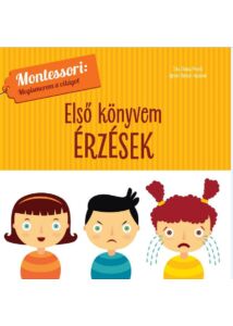 Első könyvem: Érzések-Montessori: Megismerem a világot