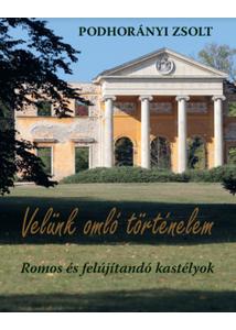 Velünk omló történelem