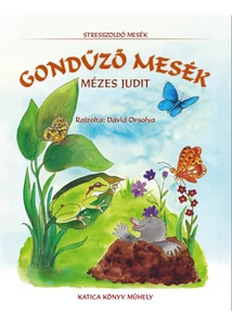 Gondűző mesék /Stresszoldó mesék