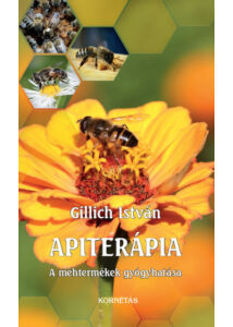 Apiterápia - A méhtermékek gyógyhatása