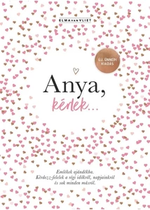 Anya, kérlek... - ÚJ, ÜNNEPI KIADÁS