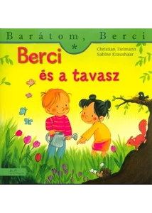 Berci és a tavasz - Barátom, Berci 14.