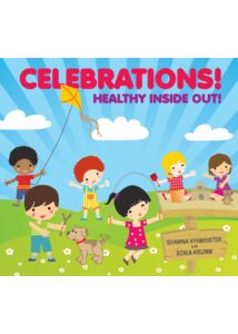 CELEBRATIONS! HEALTHY INSIDE OUT!