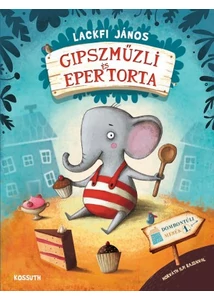 Gipszmüzli és Epertorta /Dombontúli mesék sorozat 01. + plüssállat