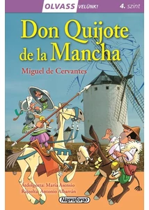 Don Quijote de la Mancha - Olvass velünk! (4. szint)