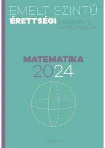 Emelt szintű érettségi 2024 - Matematika