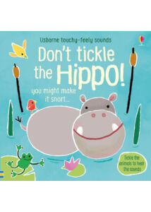 Don’t tickle the hippo!
