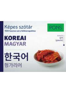 PONS Képes szótár Koreai-Magyar - Koreai képes szótár - 1500 hasznos szó a hétköznapokhoz látványos képekkel és fonetikus átírás