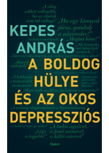 A boldog hülye és az okos depressziós (új kiadás)