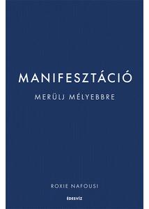 Manifesztáció - Merülj mélyebbre