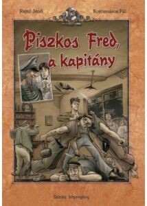 Piszkos Fred, a kapitány - Az irodalom klasszikusai képregényben (új kiadás)