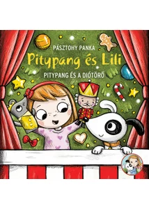 Pitypang és a Diótörő - Pitypang és Lili