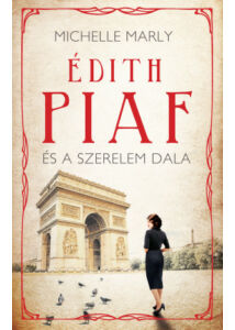 Édith Piaf és a szerelem dala