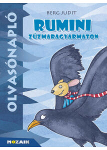 Olvasónapló - Rumini Zúzmaragyarmaton - Munkáltató füzet a házi olvasmány feldolgozásához