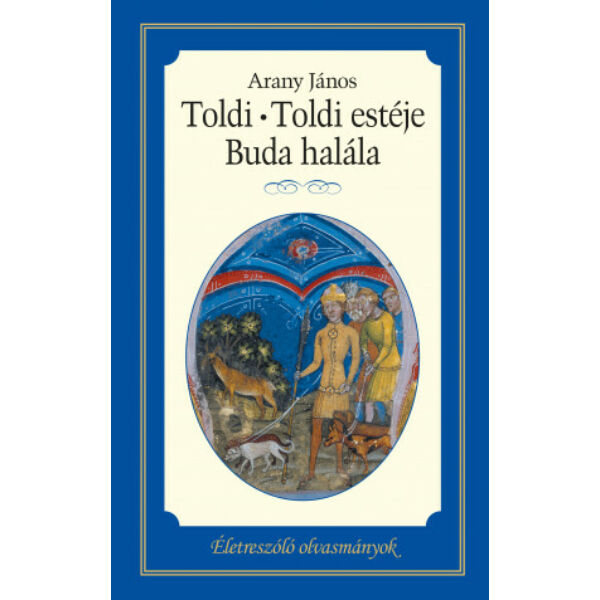 Toldi – Toldi estéje – Buda halála