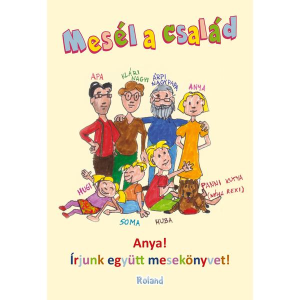 Mesél a család avagy Anya! Írjunk együtt mesekönyvet!