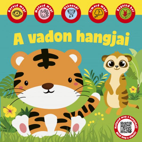 A vadon hangjai - Hallgasd meg a hangokat!
