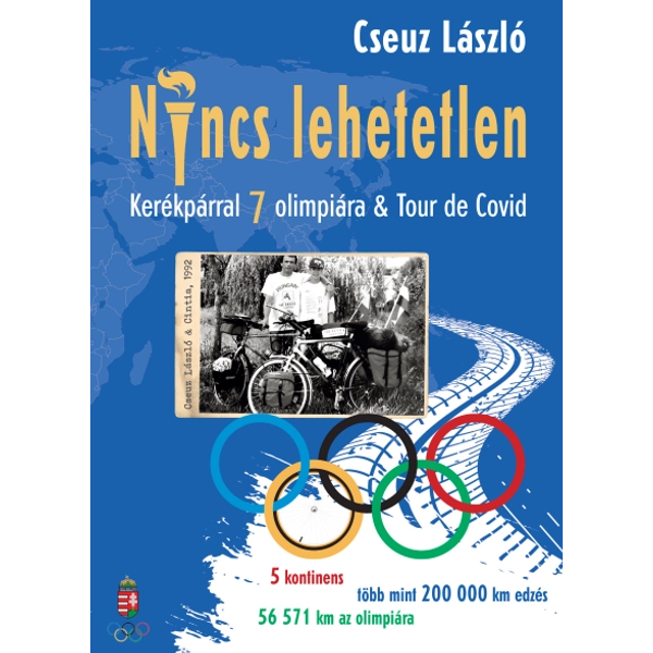 Nincs lehetetlen - Kerékpárral 7 olimpiára & Tour de Covid