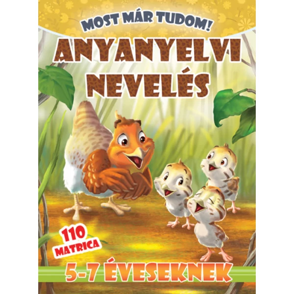 Anyanyelvi nevelés 5-7 éveseknek - Most már tudom! + 110 matrica