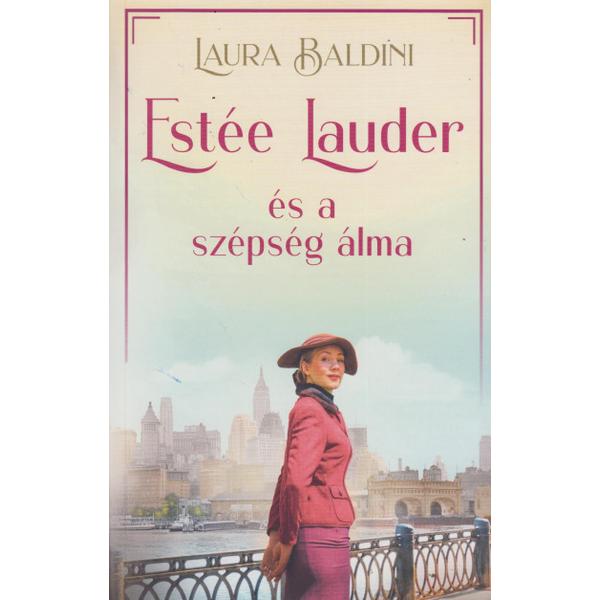 Estée Lauder és a szépség álma