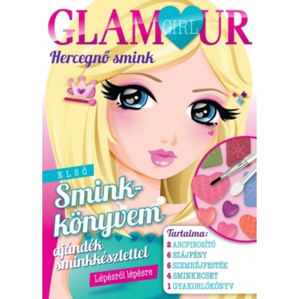 Glamour girl - Hercegnő smink