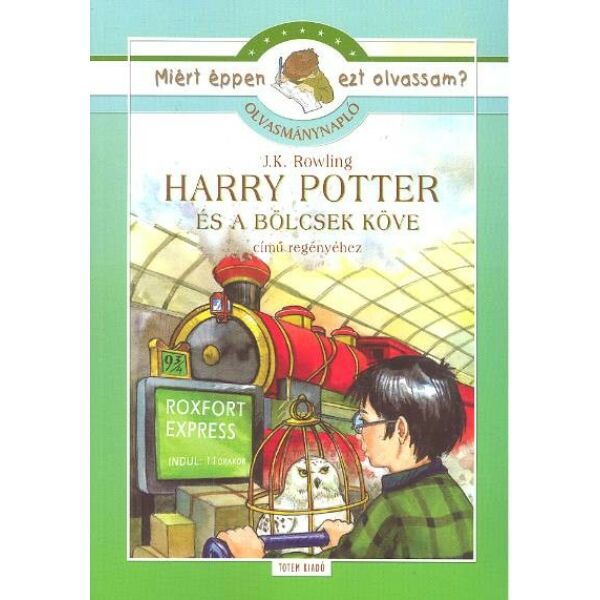Harry Potter és a bölcsek köve - Olvasmánynapló /Miért éppen ezt olvassam?.