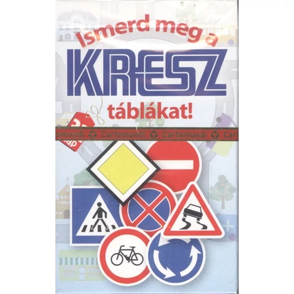 Ismerd meg a kresz táblákat!