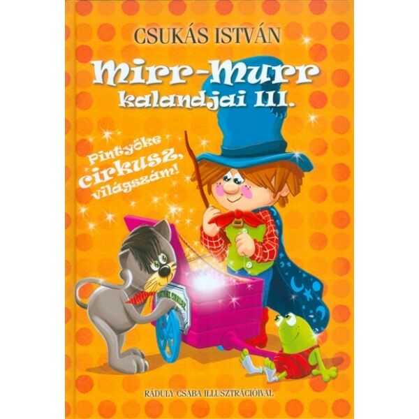 Mirr-Murr kalandjai 3. /Pintyőke cirkusz, világszám!
