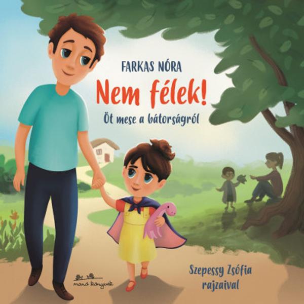 Nem félek! - Öt mese a bátorságról