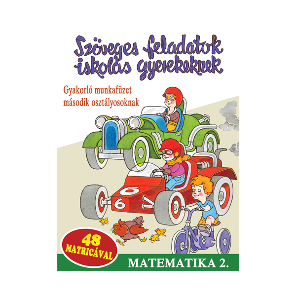 Matematika 2. Szöveges feladatok iskolás gyerekeknek