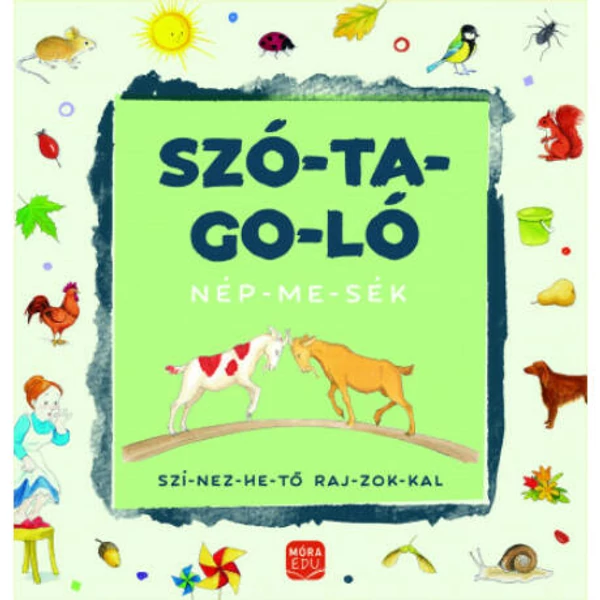 SZÓTAGOLÓ - NÉPMESÉK - SZÍNEZHETŐ RAJZOKKAL