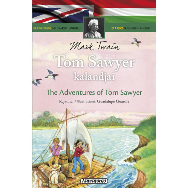 Tom Sawyer kalandjai - Klasszikusok magyarul-angolul